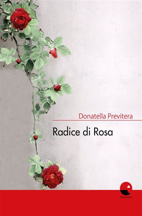 Radice di Rosa di D. Previtera