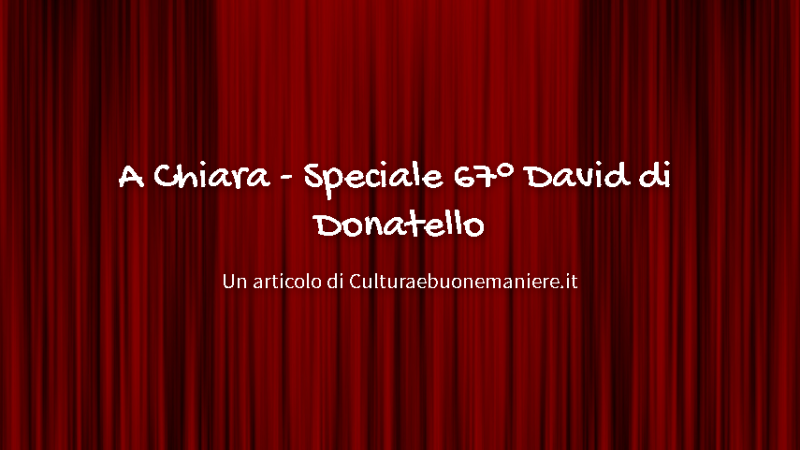 A Chiara – Speciale 67° David di Donatello