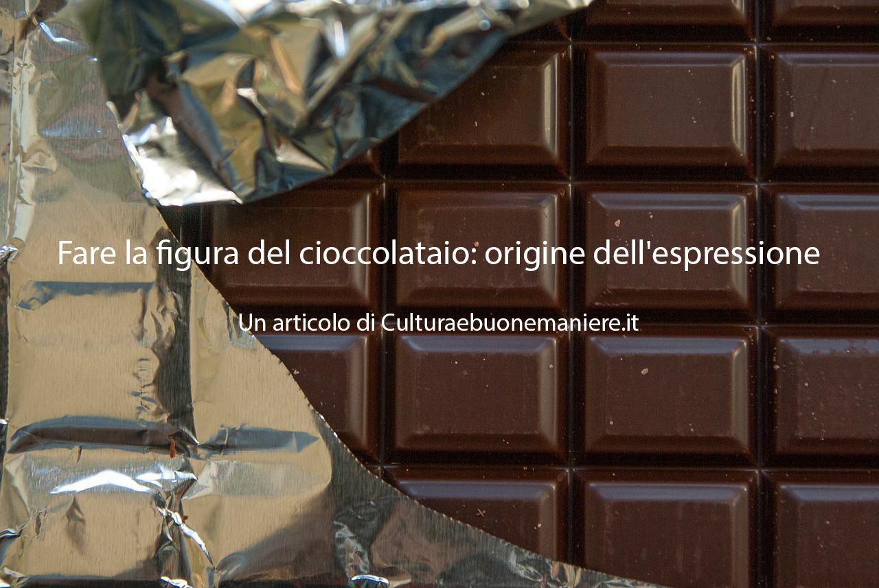 Fare la figura del cioccolataio: origine dell’espressione
