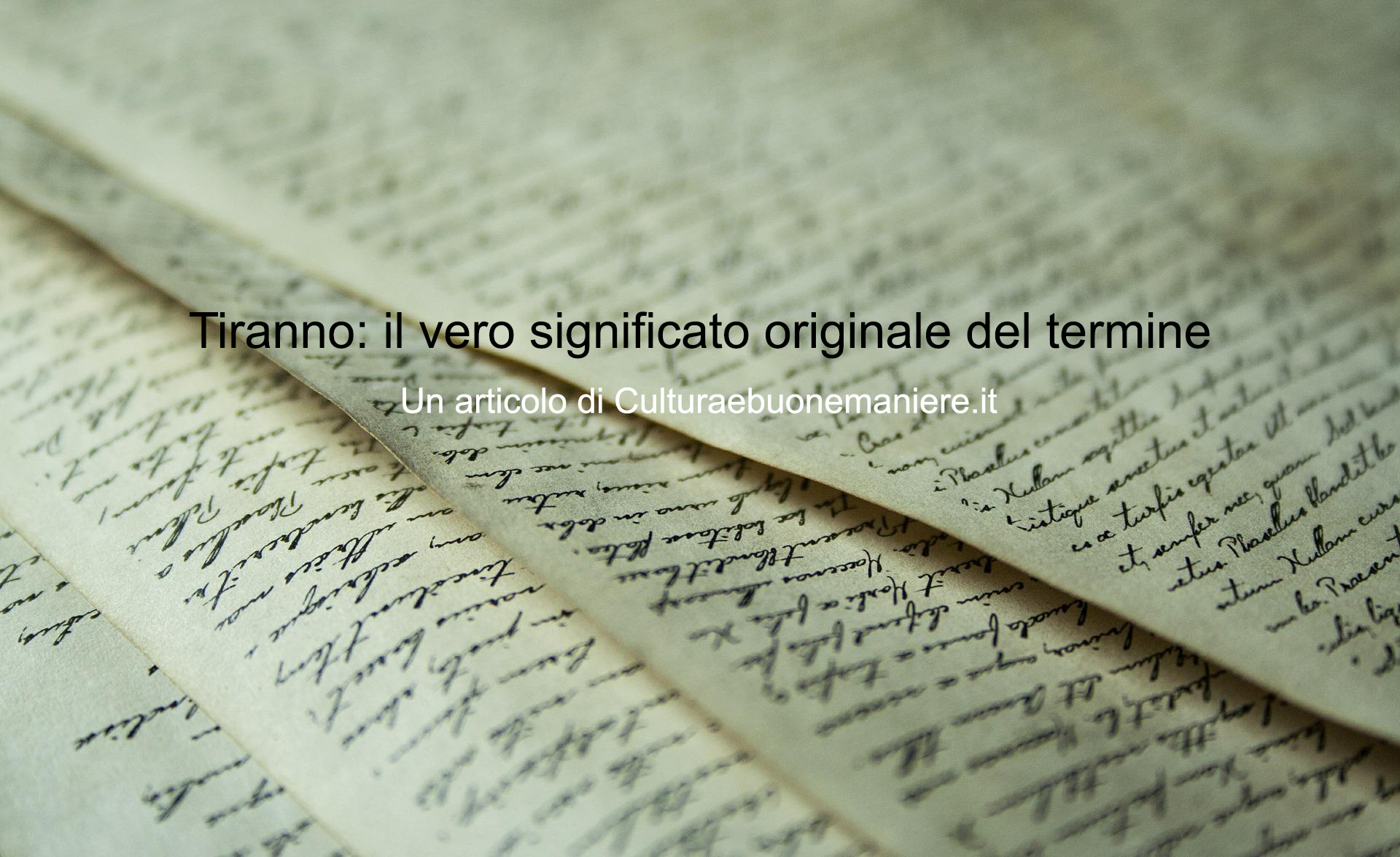 Tiranno: il vero significato originale del termine