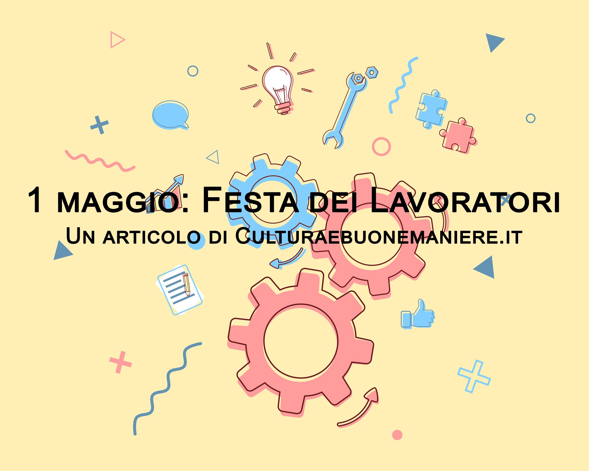 1 maggio: Festa dei Lavoratori